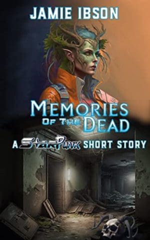 Cover for Memories of The Dead  A Star Punk Short Story