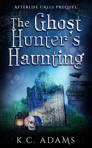 Cover for The Ghost Hunter's Haunting: An Afterlife Calls Prequel