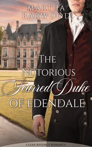 Cover for The Notorious Scarred Duke of Edendale