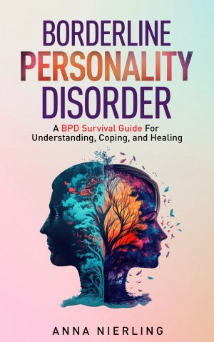 Cover for Borderline Personality Disorder - A BPD Survival Guide