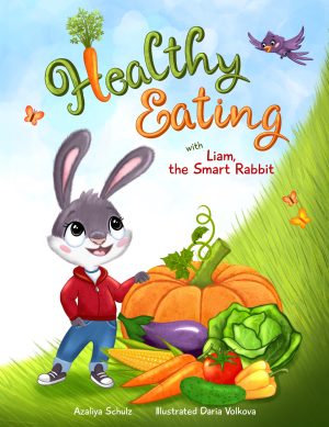 Cover for Healthy Eating with Liam, the Smart Rabbit