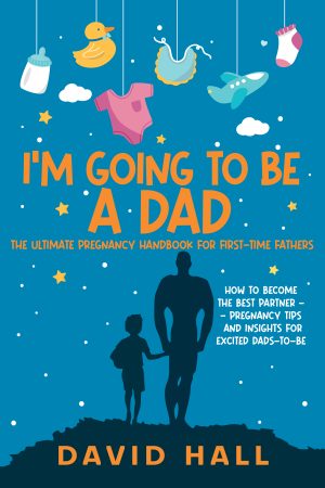 Cover for I’m Going to be a Dad!