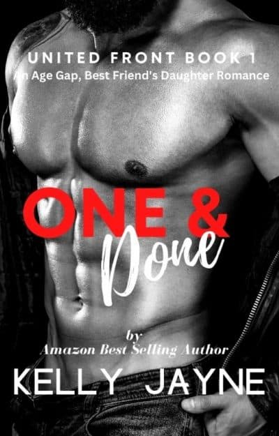 Cover for One & Done: A Bad Boy, Age Gap, Steamy Romance