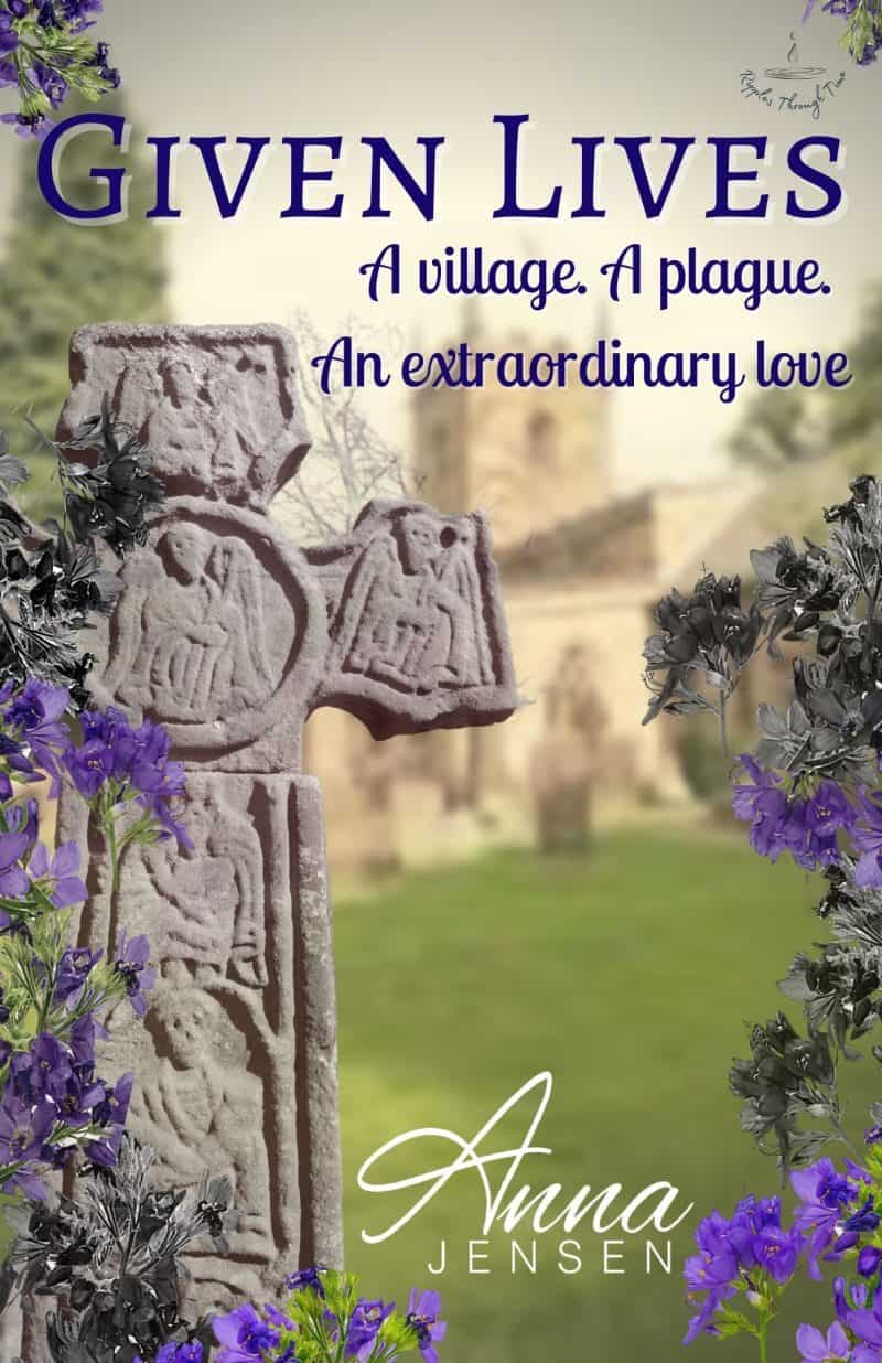 Cover for Given Lives: A village. A plague. An extraordinary love.