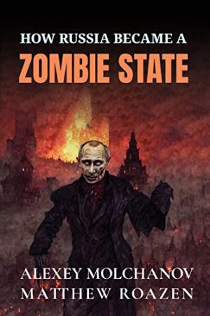 Cover for How Russia Became a Zombie State
