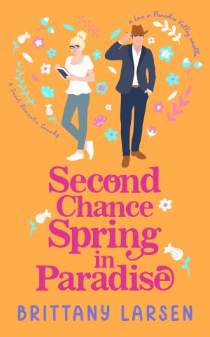 Cover for Second Chance Spring in Paradise: A Love in Paradise Valley novella