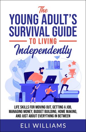 Cover for The Young Adult's Survival Guide to Living Independently