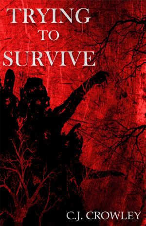 Cover for Trying to Survive: Another Zombie Novel