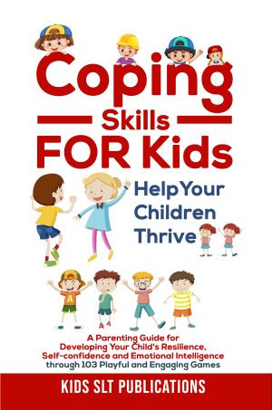 Cover for Coping Skills for Kids: Help Your Young Children Thrive