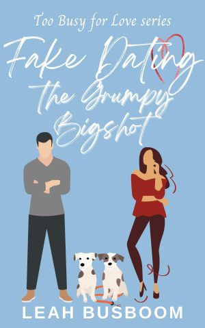 Cover for Fake Dating the Grumpy Bigshot