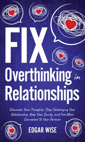Cover for Fix Overthinking in Relationships