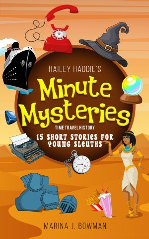 Cover for Hailey Haddie's Minute Mysteries Time Travel History