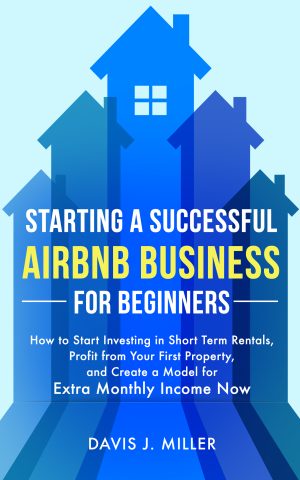 Cover for Starting a Successful Airbnb Business for Beginners