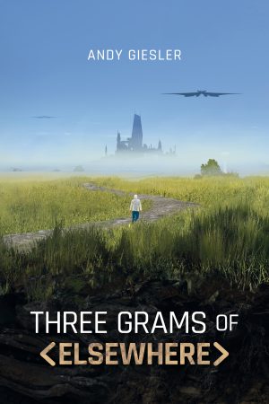Cover for Three Grams of Elsewhere