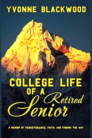 Cover for College Life of a Retired Senior