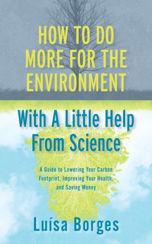 Cover for How to Do More for the Environment with a Little Help from Science