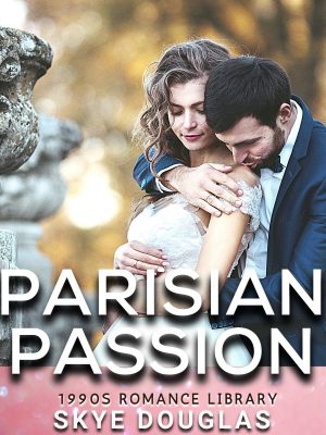 Cover for Parisian Passion: An Enemies to Lovers Romance Set in the World of High Fashion