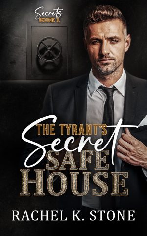 Cover for The Tyrant's Secret Safe House