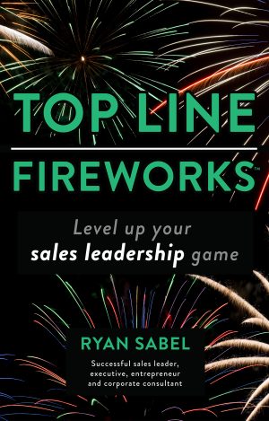 Cover for Top Line Fireworks: Level Up Your Sales Leadership Game