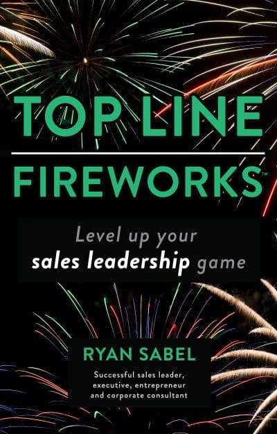 Cover for Top Line Fireworks: Level Up Your Sales Leadership Game