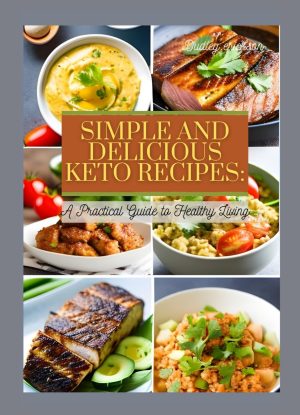 Cover for Simple and Delicious Keto Recipes