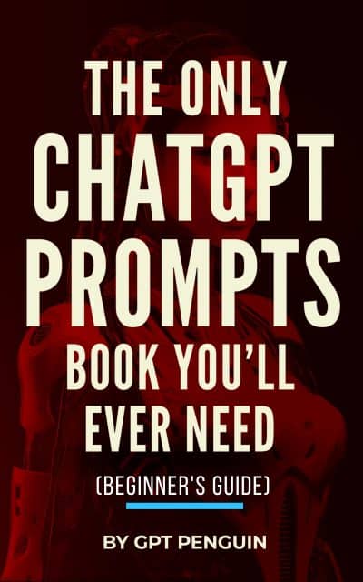 Cover for The Only ChatGPT Prompts Book You'll Ever Need