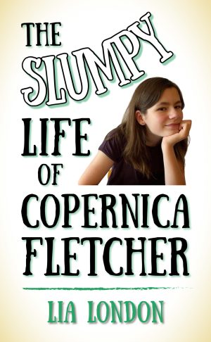 Cover for The Slumpy Life of Copernica Fletcher