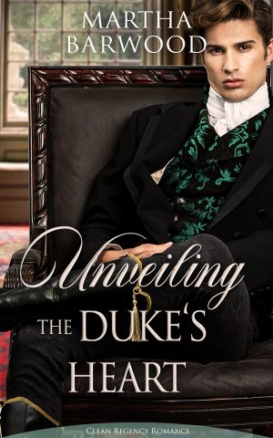 Cover for Unveiling the Duke's Heart