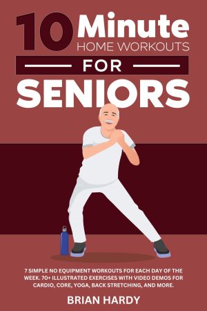 Cover for 10-Minute Workouts for Seniors