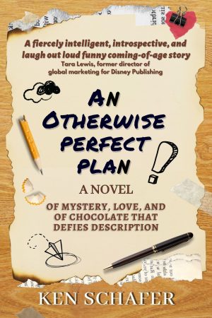 Cover for An Otherwise Perfect Plan: A Novel of Mystery, Love, and of Chocolate that Defies Description