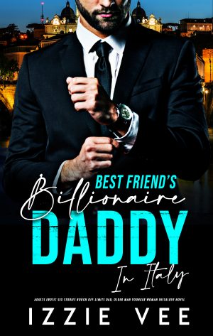 Cover for Best-Friend's Billionaire Daddy in Italy