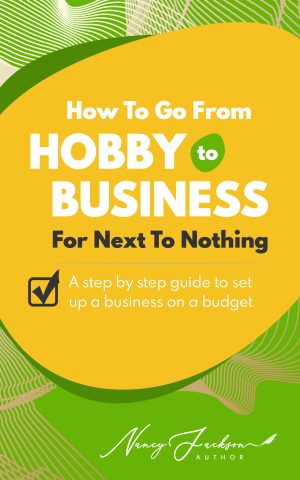 Cover for How To Go From Hobby To Business