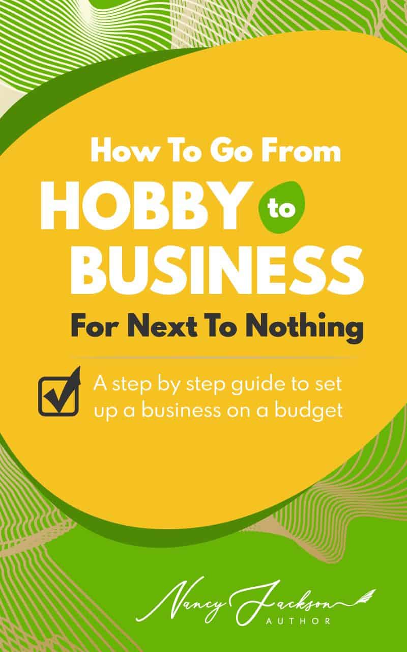 Cover for How To Go From Hobby To Business: For Next To Nothing