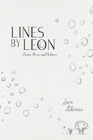 Cover for Lines by Leon: Poems, Prose, and Pictures
