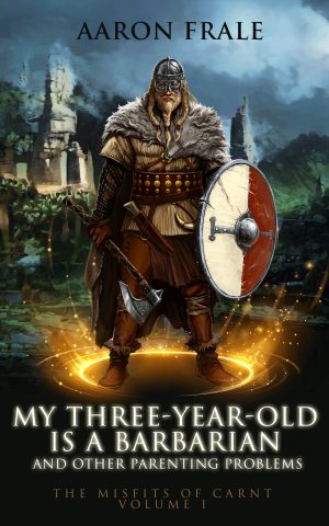 Cover for My Three-Year-Old Is a Barbarian and Other Parenting Problems