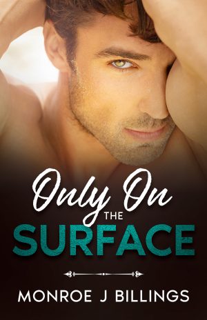 Cover for Only On The Surface: An Olympic Billionaire Bad Boy Sports Romance Short Story