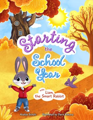 Cover for Starting the School Year with Liam, the Smart Rabbit