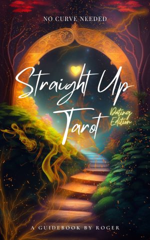 Cover for Straight up Tarot: Dating Edition