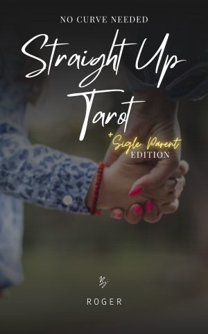 Cover for Straight up Tarot: Single Parent Edition