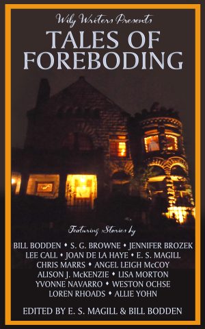 Cover for Wily Writers Presents Tales of Foreboding