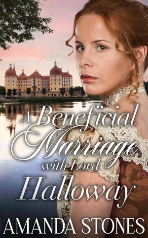 Cover for A Beneficial Marriage with Lord Halloway