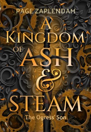 Cover for A Kingdom of Steam and Ash