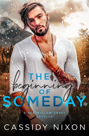 Cover for The Beginning of Someday: A Red Willow Crest Novella