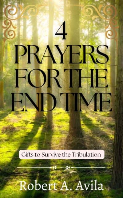 Cover for 4 Prayers for the End Time (How to Pray, Christian Book 1)