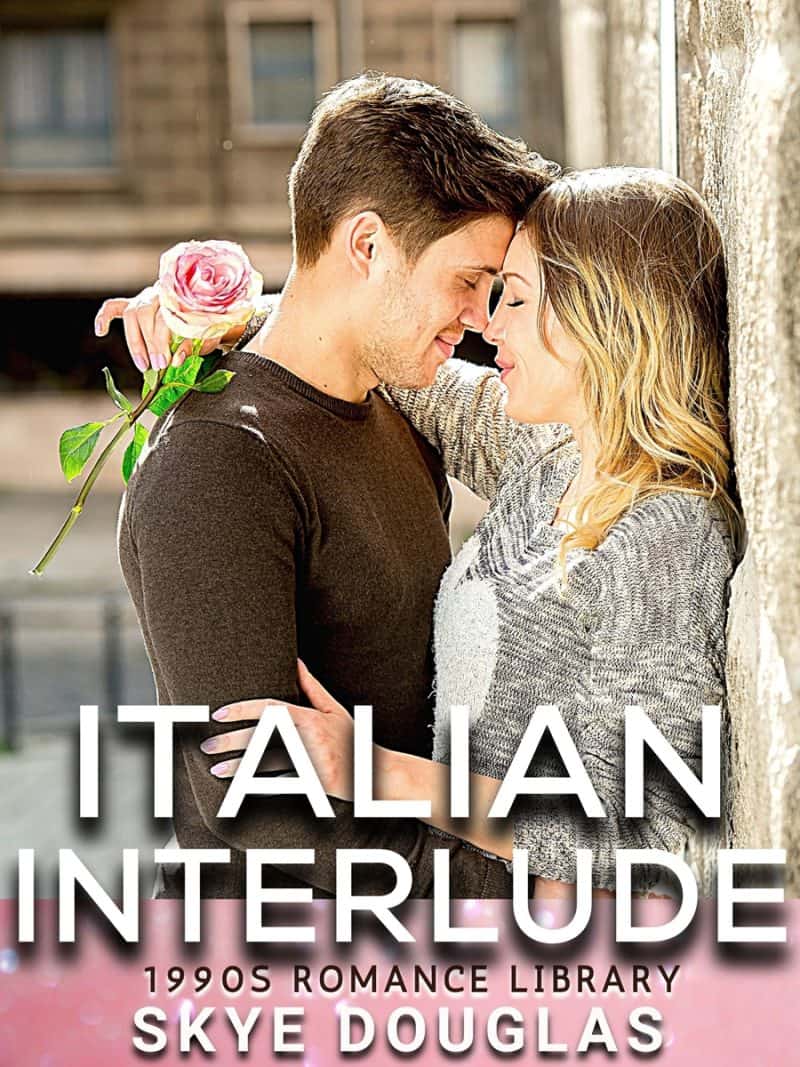 Cover for Italian Interlude: Is just a holiday romance in Italy at Christmas and New Year's? Or could it be it true love . . . ?