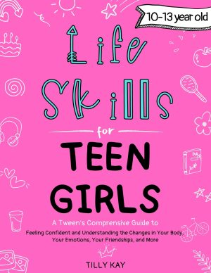 Cover for Life Skills for Teen Girls (10-13 year old)