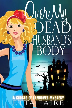 Cover for Over My Dead Husband's Body