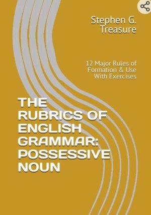 Cover for The Rubrics of English Grammar: Possessive Noun
