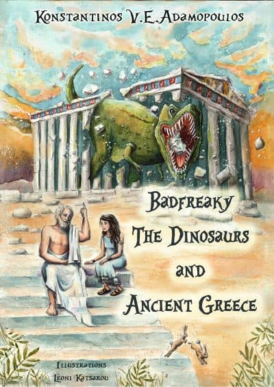 Cover for Badfreaky The Dinosaurs and Ancient Greece