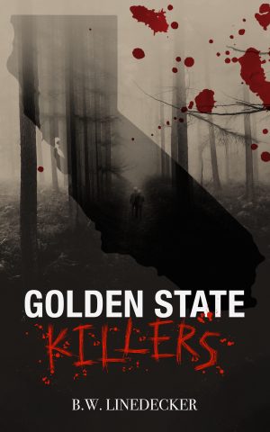 Cover for Golden State Killers: Notorious Series Killers of California